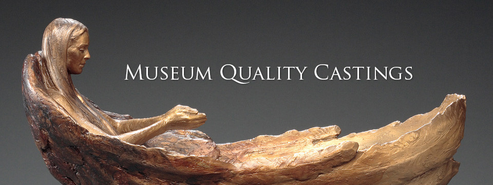 Museum Quality Castings